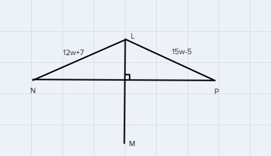 LM is a perpendicular bisector of NP. The length of LN is 12w + 7, and rhe length-example-1