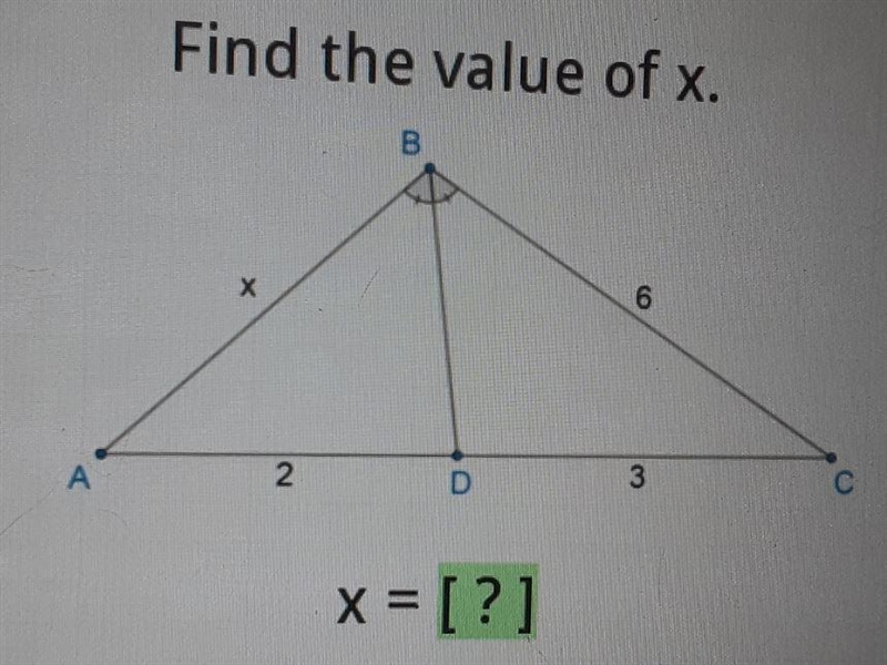 Find the value of x. B х 6 А 2 D 3 С x = [?] Enter-example-1