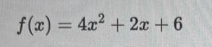 f (x) = 4x^2+2x+6find the value of the discriminate of f and how many distinct real-example-1