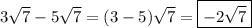 What is the simplified form of 3 x square root of 7 - 5 x square root of 7?​-example-1