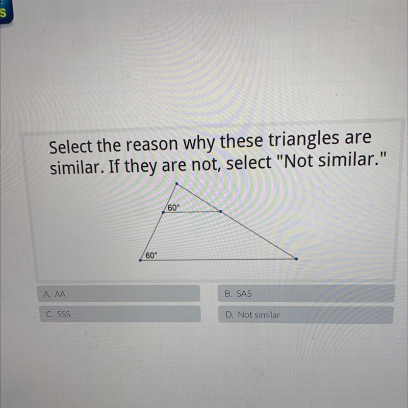 Select the reason why these triangles aresimilar. If they are not, select "Not-example-1