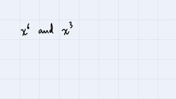 What is the greatest common factor of x6 and x3?-example-1