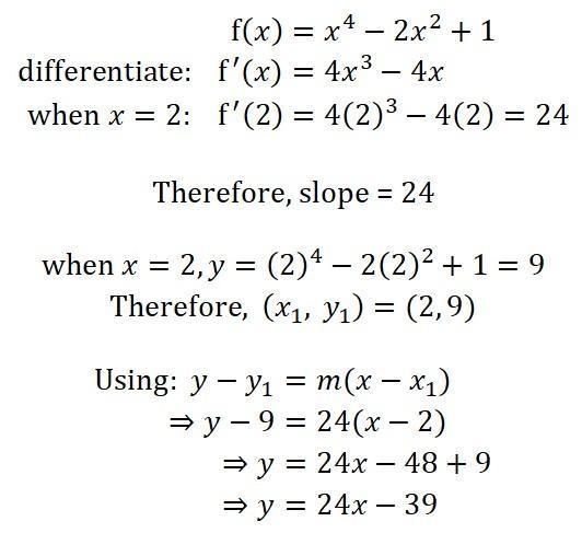 Find the slope and the equation of the tangent line to the graph. when f(x)=x4-2x-example-1