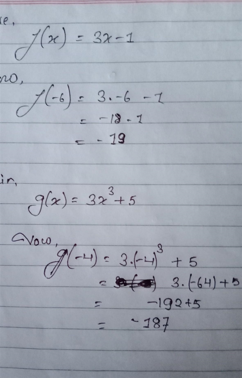 The functions fand g are defined as follows. f(x) = 3x-1 g(x)=3x³ +5 Find f(-6) and-example-1