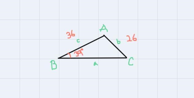 QuestionIn ABC, B = 39°, b = 26, and c = 36. What are the two possible values for-example-1