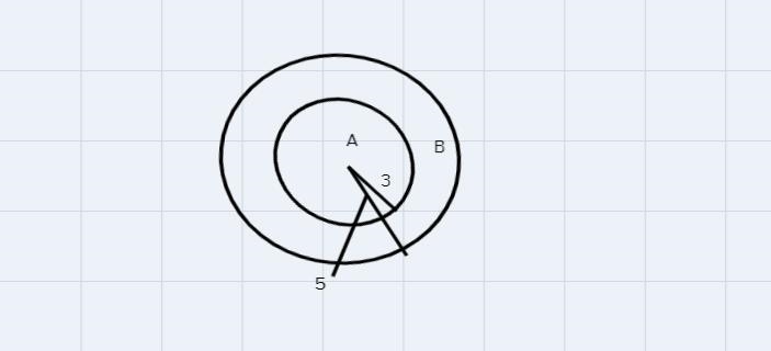 1.As shown in the diagram below, Circle A as a radius of 3 and circle B has a radius-example-1