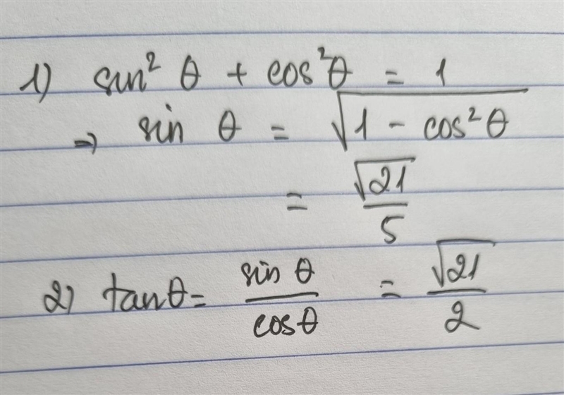 Given pi<0<2pi and cos 0=2/5 1)What is sin 0 2) What is tan 0 Show your work-example-1