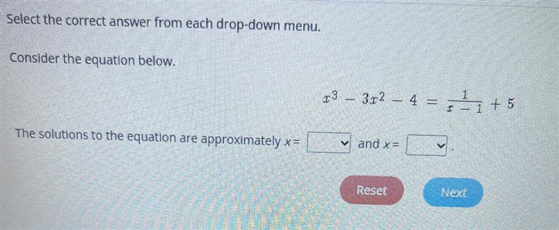 Consider the equation below.x3 – 3x2 – 4 = 1/x-1+ 5The solutions to the equation are-example-1