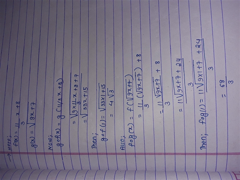 If f(x) = 11/3x + 8 and g(x) = Sqrt (9x + 7) , compute the compositions (f ∘ g)(1) and-example-1