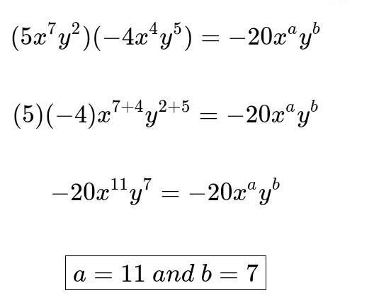 Which values of a and b make the following equation true? (5x7y²)(-4x¹y5) --20xyb-example-1