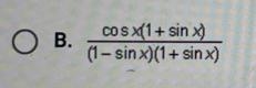 Which of the following would be an acceptable first step in simplifying the expression-example-1