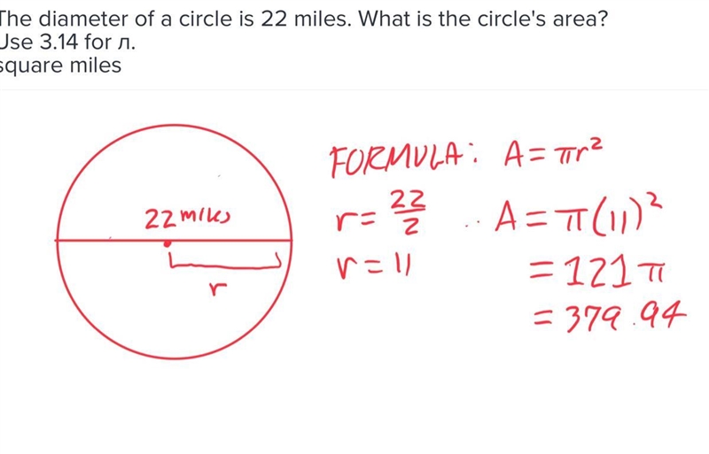 The diameter of a circle is 22 miles. What is the circle's area? Use 3.14 for л. square-example-1