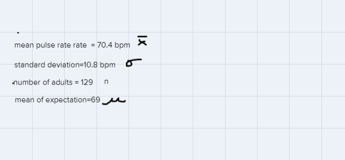 Claim: The mean pulse rate (in beats per minute) of adult males is equal to bpm. For-example-2