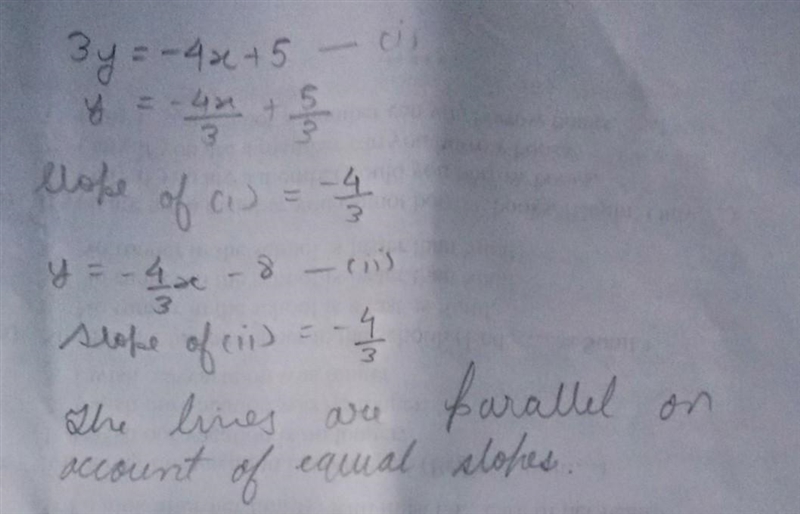 3y=-4x+5 y=-4/3x-8 are they parallel, perpendicular or neither-example-1