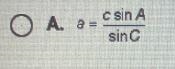 Which of the following equations correctly represents the law of sines?A. a=!c sin-example-1