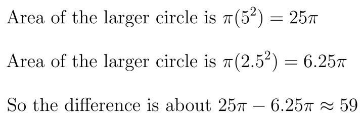 The radius of the larger circle is 5m. The radius of the smaller circle is 2.5m. What-example-1