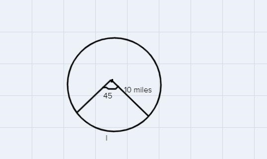 The radius of a circle is 10 miles. What is the length of a 45° arc?-example-1