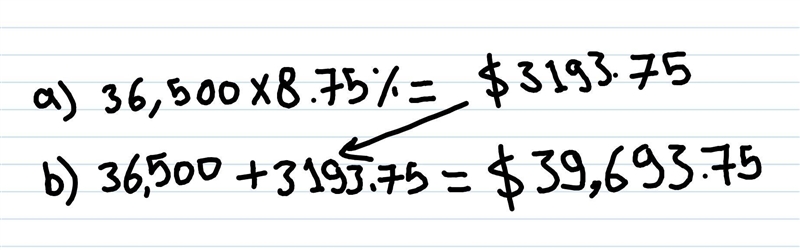 (3 pts total) Suppose local sales tax is 8.75% and the price of a car is $36,500. a-example-1