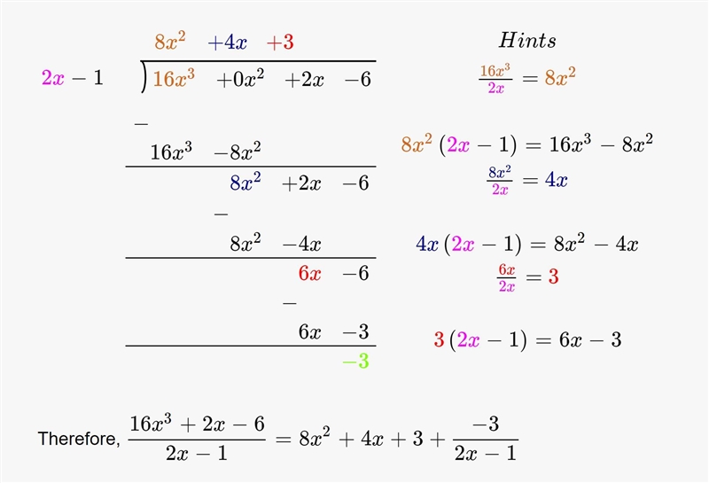 Use long division to divide the following polynomials:16x3 + 2x – 6/2x – 1Your answer-example-1