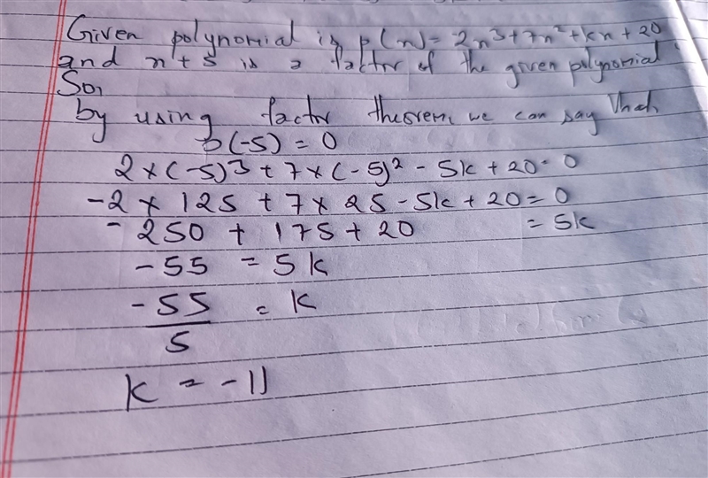 Find the value of K (x+5) is a factor of the Polynomial p(x) if p(x)=2x³ +7x²+Kx + 20-example-1