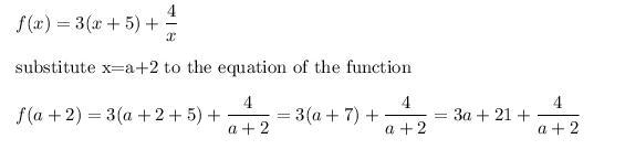 Question 7 of 10 4 If f(x) = 3(x+5) +-, what is f(a+ 2)?-example-1