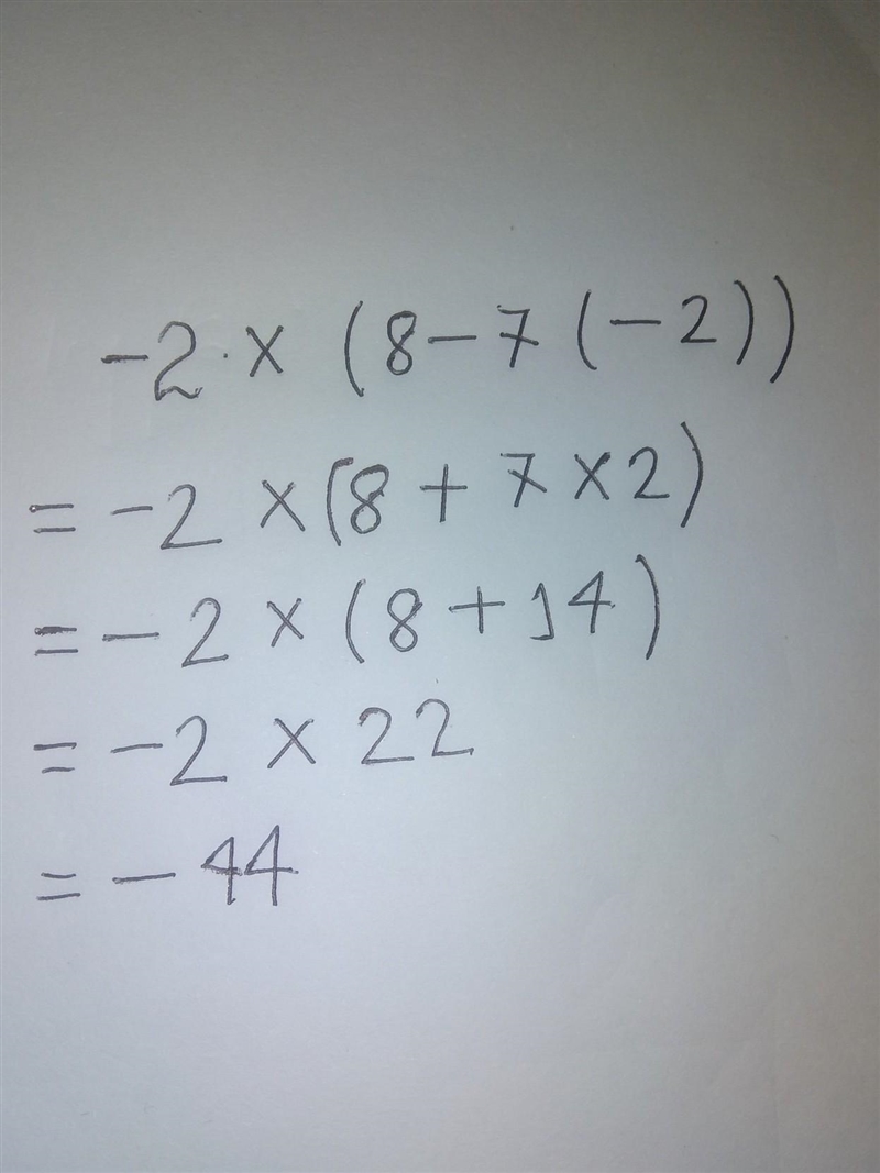 Please help, how do i work out:- -2 x (8 - 7(-2)) I cannot work this out Thank you-example-1