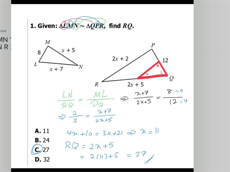 Given: ALMN ~ AQPR, find RQ. 5 8 2r +2 N R 2r +5 A. 11 B. 24 C. 27 D. 32 12 O-example-1