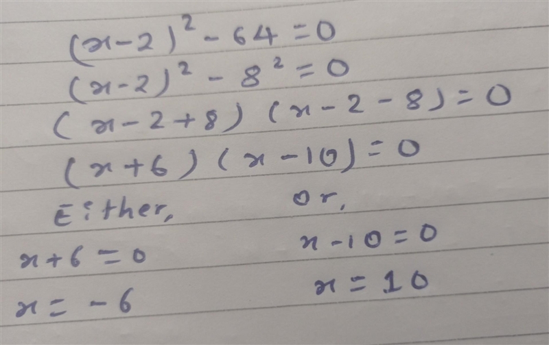 NO LINKS!! Solve each equation. Show all work. (x - 2)^2 - 64 = 0​-example-1