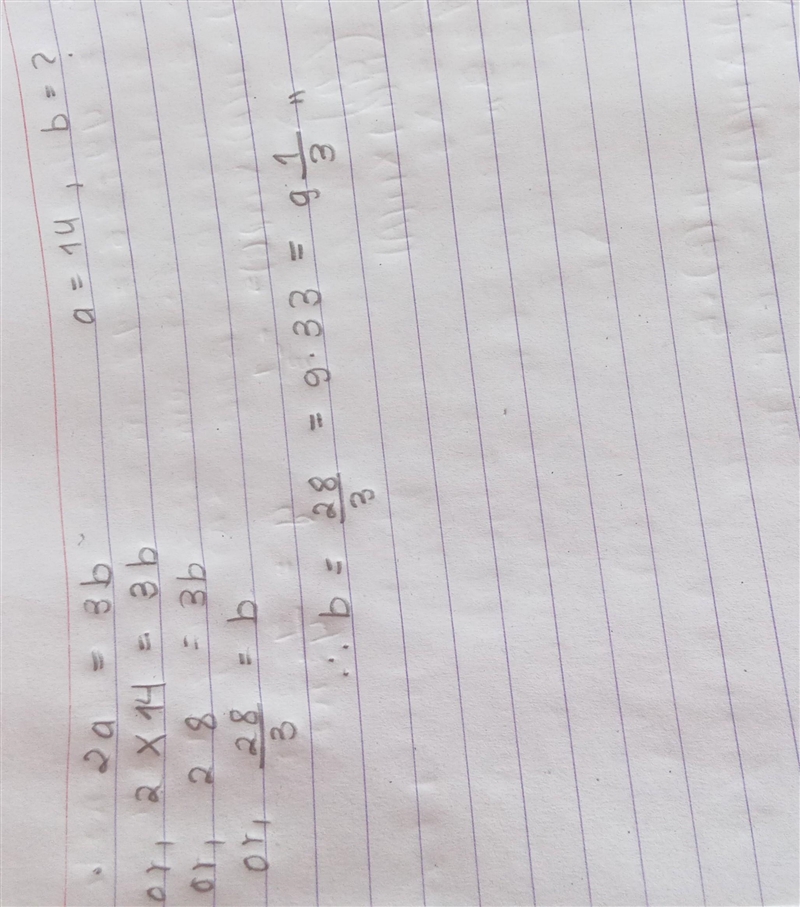 If 2a = 3b and a= 14, what does b equal?-example-1