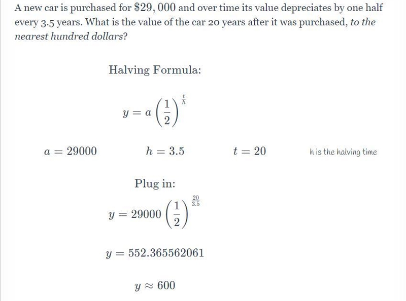 A new car is purchased for $29,000 and over time its value depreciates by one halfevery-example-1