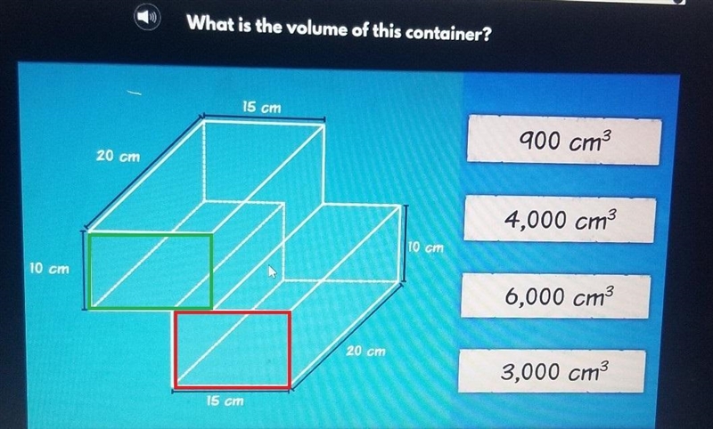 What is the volume of this container? 15 cm 900 cm3 20 cm 4,000 cm3 10 cm 10 cm 6,000 cm-example-1