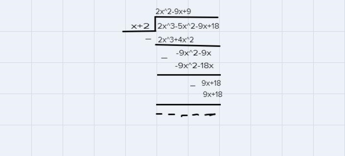 If f(x)=2x^3-5x^2-9x+18 and x+2 is a factor of f(x), then find all of the zeros of-example-1