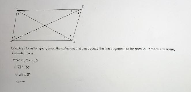 using the information given, select the statement that can deduce the line segments-example-1