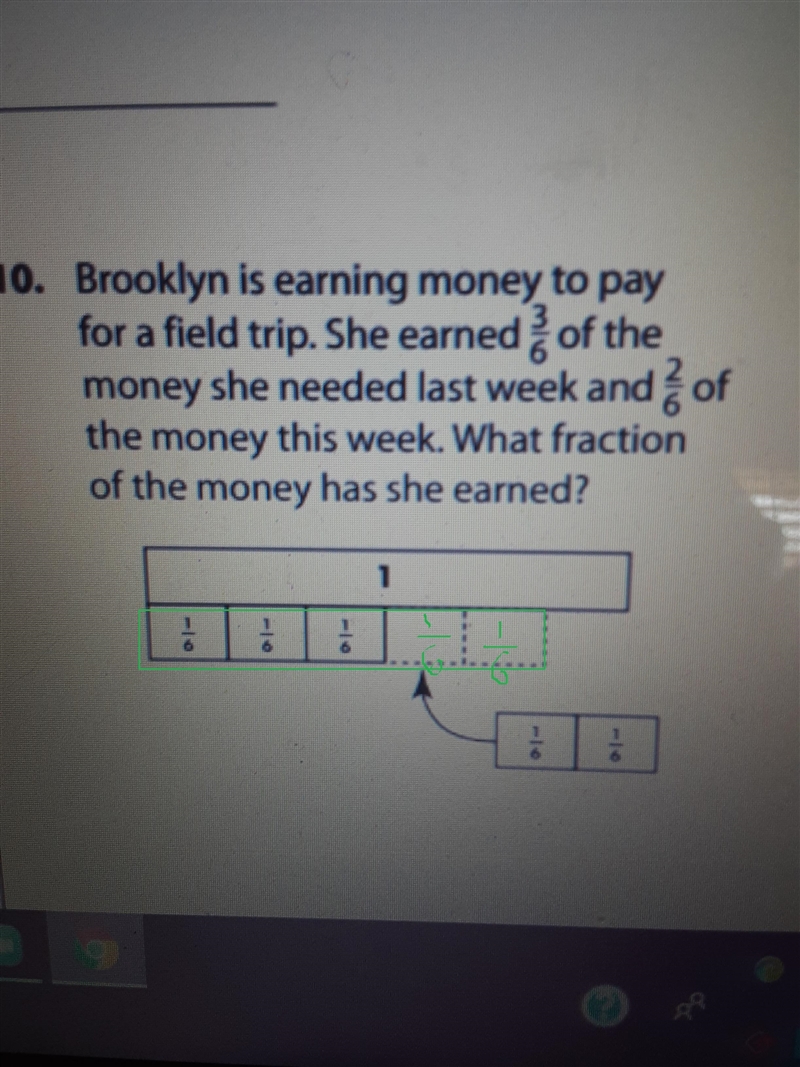 10. Brooklyn is earning money to pay for a field trip. She earned of the money she-example-1