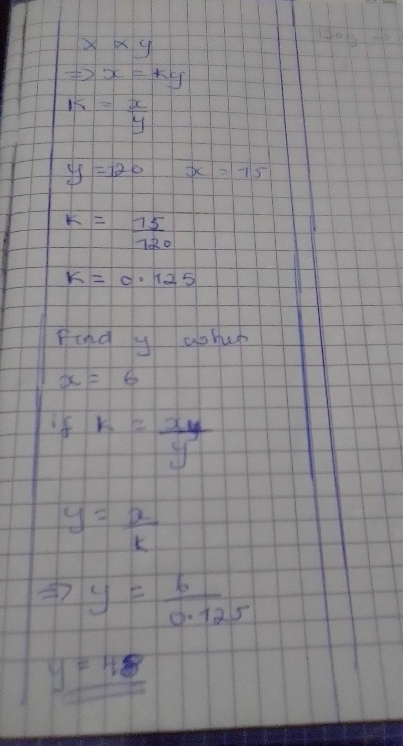 If x and y vary directly and y is 120 when x is 15, find y when x is 6.-example-1