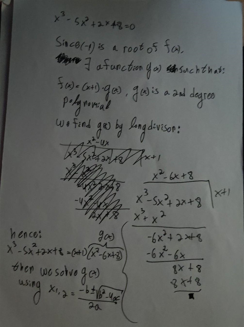 Solve the equation x³ - 5x²+2x+8 = 0 given that - 1 is a zero of f(x)= x3 - 5x²+2x-example-1