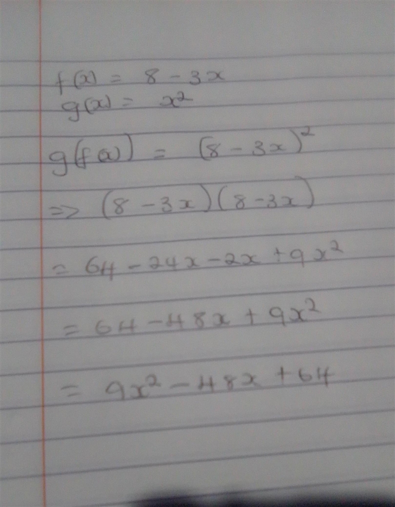 Given that f(x) = 8 - 3x and g(x) = x², find a simplified expression for g(f(x))-example-1