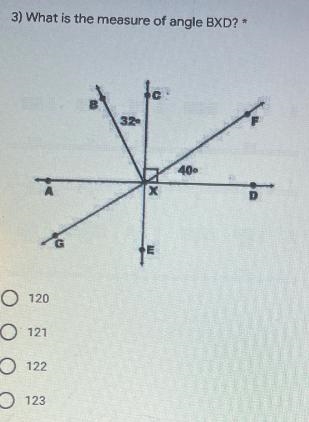 3) What is the measure of angle BXD?*7 pointsB3240XADEO 120O 121O 122O 123-example-1