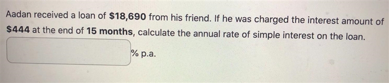 Calculate the annual rate of simple interest on the loan. I already solved the problem-example-1