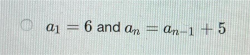 N an 1 6 2 11 3 16 4 21 Which recursive formula describes this sequence? a1 = 1 and-example-1