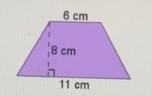 6 cm8 cm11 cmFind the area of the trapezoid.[?] square centimetersHint: The formula-example-1