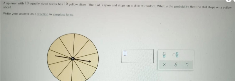 A spinner with 10 equally sized slices has 10 yellow slices. The dial is spun and-example-1