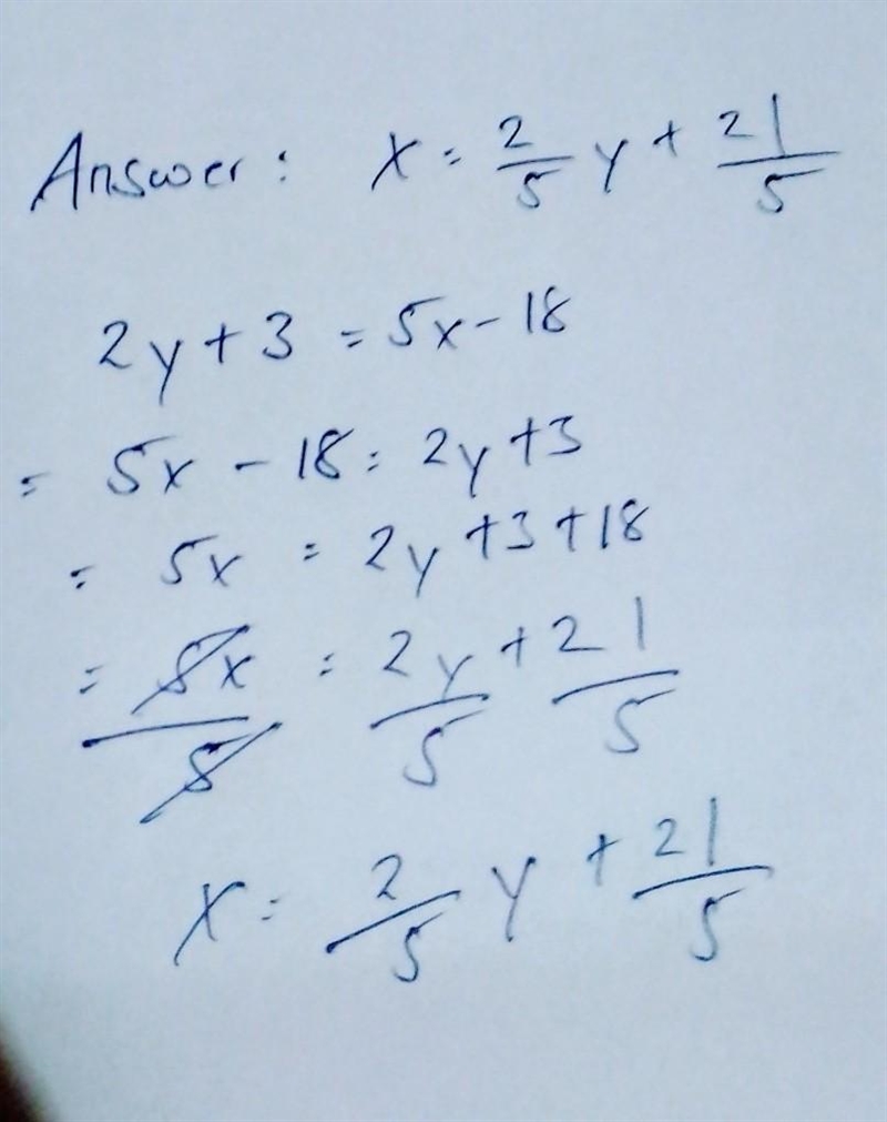 Make x the subject 2y+3=5x-18-example-1