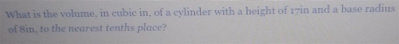 what is the volume in cubic in of a cylinder with the height of 17 in and a base radius-example-1