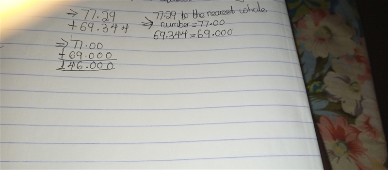 Estimating a decimal sum or difference Estimate 77.29 +69.344 by first rounding each-example-1