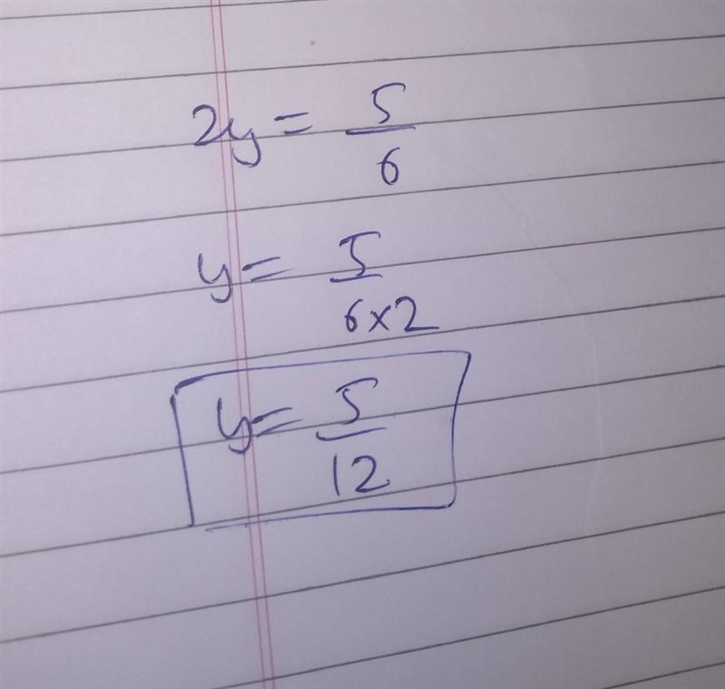 2y=5/6 Solve for y Helpppppppp-example-1