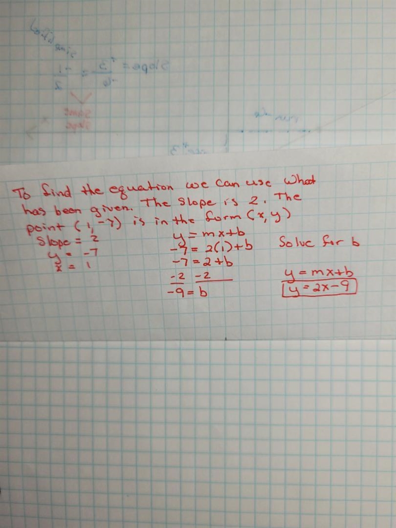 Find the slope-intercept form of the line with a slope of 2 and through (1,−7)-example-1