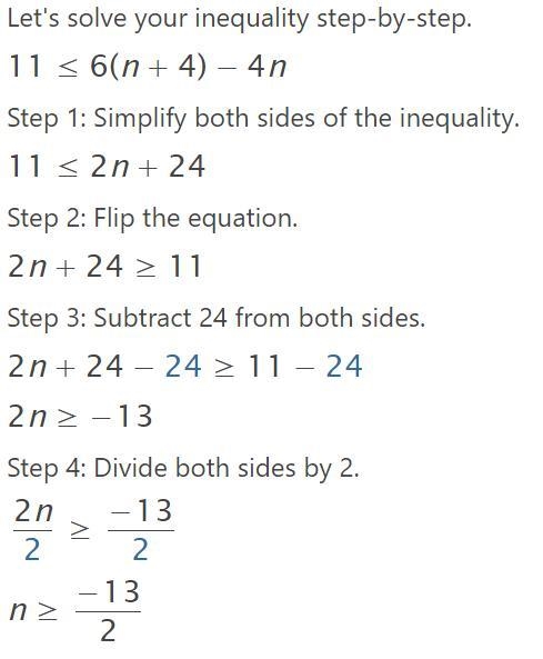 Solve the inequality. Write the solution set in interval notation. 11 ≤ 6(n + 4) - 4n-example-1