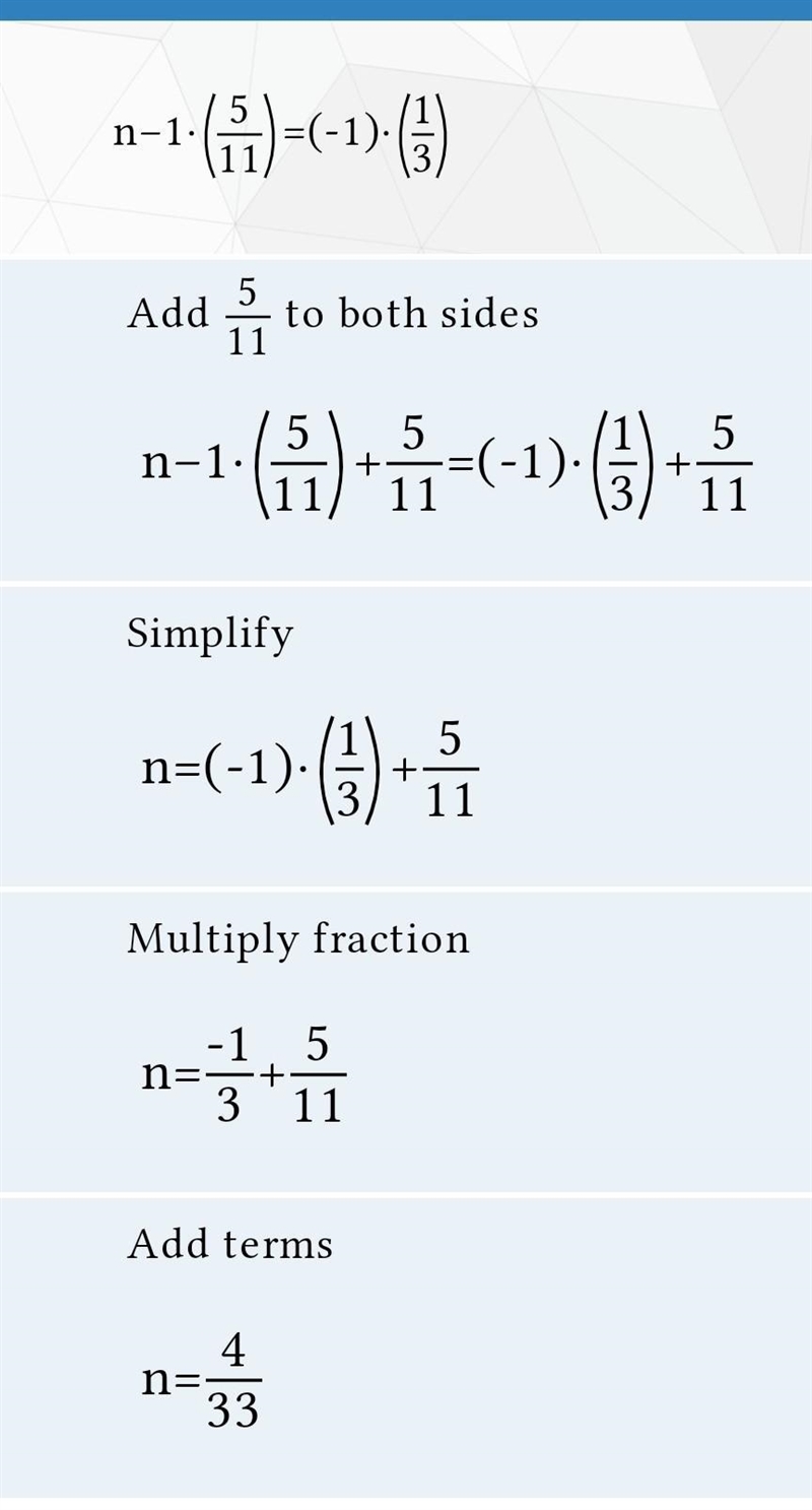 Question Solve: n- 5/11=-1/3 N=?-example-1