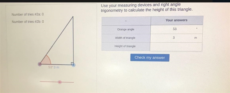 Challenge #2bUse your measuring devices and right angletrigonometry to calculate the-example-1